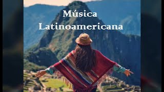 Música Latinoamericana Peruana [upl. by Uol]