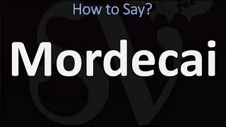 How to Pronounce Mordecai CORRECTLY [upl. by Odessa]