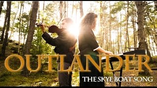 The Skye Boat Song  Outlander Theme  Violin amp Piano [upl. by Drolyag]