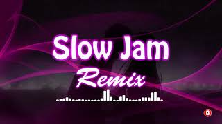 Slow Jam Remixes [upl. by Muiram]