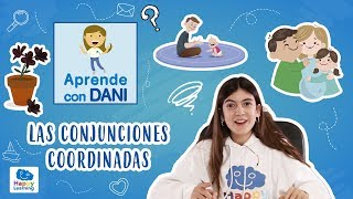 LAS CONJUNCIONES COORDINADAS  Aprende con Dani [upl. by Sirc302]