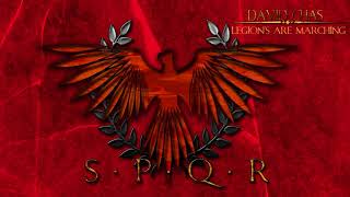 LEGIONS ARE MARCHING  SPQR  Epic Roman Empire Music [upl. by Notgnilliw139]