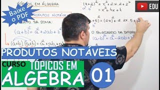 PRODUTOS NOTÁVEIS 🔺TÓPICOS EM ÁLGEBRA MÓDULO 1 [upl. by Laemaj]