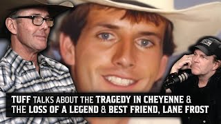 Tuff talks about the tragedy in Cheyenne amp loss of Lane Frost [upl. by Appel]