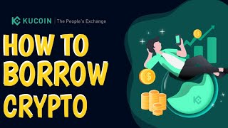 How To Borrow Crypto on Kucoin [upl. by Zingg]