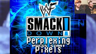 Perplexing Pixels WWF Smackdown PS1 reviewcommentary Ep151 [upl. by Gelasius134]