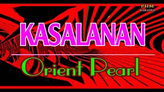 ♫ Kasalanan  Orient Pearl ♫ KARAOKE VERSION ♫ [upl. by Orelle242]