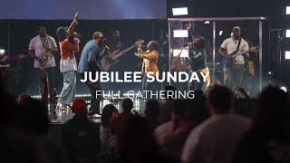 Jubilee Sunday  Full Gathering [upl. by Sidonius]