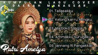 KUMPULAN LAGU COVER MAKASSAR PUTRI AMELYA [upl. by Naida]