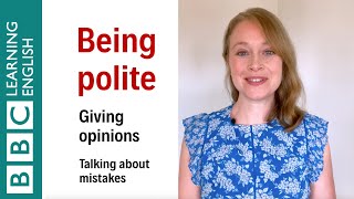 Being polite giving opinions and talking about mistakes  English In A Minute [upl. by Killian]