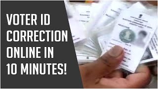 Voter ID Correction Online How to make changes in your Voter ID Card in 10 minutes [upl. by Elleynod]