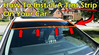 How To Install A Tint Strip On Your Car [upl. by Dagna983]