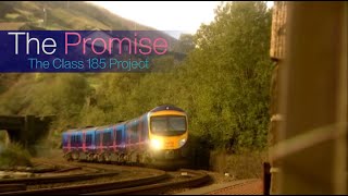 The Promise  First TransPennine Express [upl. by Sellihca]