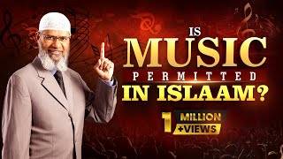 Is Music Permitted in Islam – Dr Zakir Naik [upl. by Irehj]