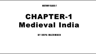 CLASS 7 HISTORY CHAPTER 1 Medieval India [upl. by Lipson]