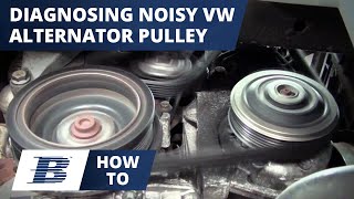 How To Diagnose a Noisy Chattering VW Over Running Alternator Pulley [upl. by Juditha]