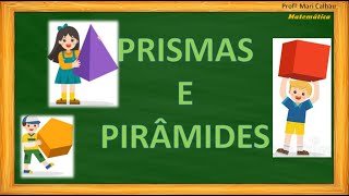 PRISMAS E PIRÂMIDES [upl. by Alyl]