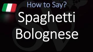 How to Pronounce Spaghetti Bolognese CORRECTLY Italian Pronunciation [upl. by Rudman]