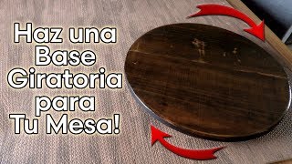 Como Hacer una BASE GIRATORIA PARA MESA [upl. by Nele]