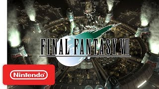 Final Fantasy VII  Launch Trailer  Nintendo Switch [upl. by Farkas268]