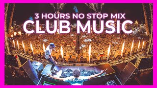 CLUB MUSIC MIX 2025 🔥 Best Mashups Of Popular Songs 2024 50K Subscribers  DJ 3 HOURS MIX [upl. by Ardnaik]