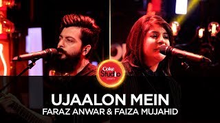 Coke Studio Season 10 Ujaalon Mein Faraz Anwer amp Faiza Mujahid [upl. by Vick]