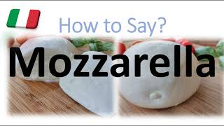 How to Pronounce Mozzarella CORRECTLY English American Italian Pronunciation [upl. by Miculek]