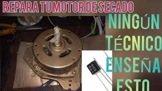 Como reparar motor de secado  los técnicos no enseñan esto [upl. by Nemzaj]