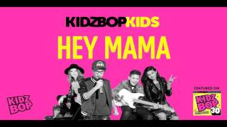 KIDZ BOP Kids  Hey Mama KIDZ BOP 30 [upl. by Laverne132]