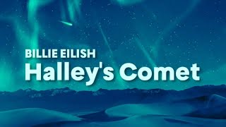 Billie Eilish  Halleys Comet Lyrics [upl. by Ahsienyt]