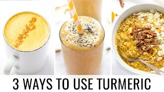 HOW TO USE TURMERIC  3 easy recipes [upl. by Kcid]