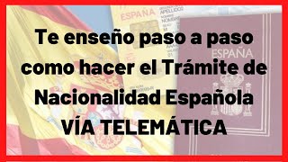 Como hacer el trámite de Nacionalidad Española VÍA TELEMÁTICA [upl. by Corrinne528]