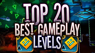 TOP 20 BEST Gameplay Levels In Geometry Dash [upl. by Joeann247]