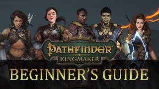 Pathfinder Kingmaker Beginners Guide [upl. by Eetsud]