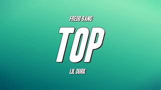 Fredo Bang  Top ft Lil Durk Lyrics [upl. by Lyrehs525]