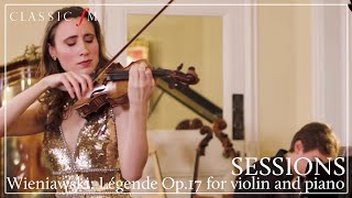 Wieniawski  Légende Op17 for Violin and Piano  Classic FM Sessions [upl. by Simmonds865]