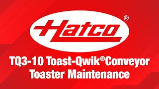 Hatco® Corporation  TQ310 ToastQwik® Conveyor Toaster Maintenance [upl. by Alletniuq227]