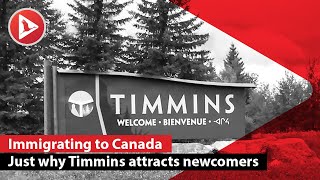 Here’s why newcomers to Canada can consider settling in Timmins [upl. by Aihsiym]