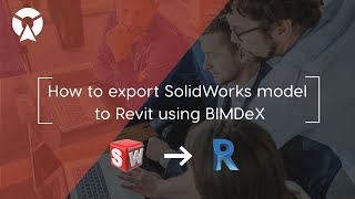 How to export SolidWorks to Revit Export PartsAssemblies to FamiliesProjects with BIMDeX plugin [upl. by Norvan]