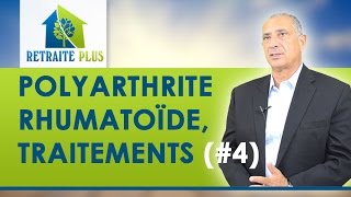 Polyarthrite rhumatoïde  Traitements  Conseils Retraite Plus [upl. by Macmullin]