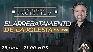 El Arrebatamiento de la Iglesia  4ta Parte  Noticiero Profético  Dr Armando Alducin [upl. by Mollee761]