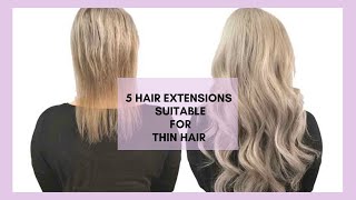 TOP 5 EXTENSIONS FOR THIN HAIR [upl. by Blythe]