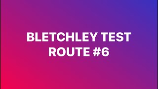 Bletchley Test Route 6 [upl. by Maffei]