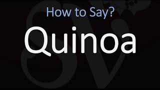 How to Pronounce Quinoa CORRECTLY [upl. by Lyons]