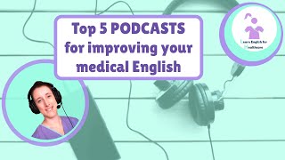 Top 5 podcasts to improve your medical English  OET listening part C practice [upl. by Ragnar]