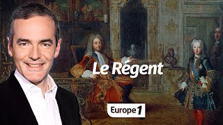 Au cœur de lHistoire Le Régent Franck Ferrand [upl. by Trammel]