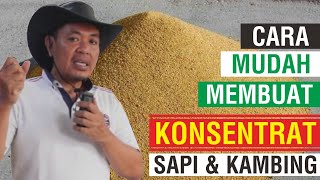 Cara Mudah Membuat Konsentrat Sapi amp Kambing [upl. by Justicz676]