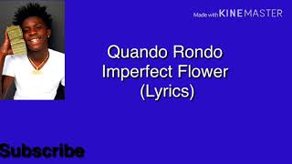 Quando Rondo  Imperfect Flower Lyrics [upl. by Ettessil]