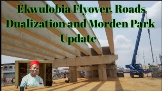 Ekwulobia Flyover Roads Dualization and Morden Park Update [upl. by Dana]