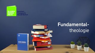 Was ist Fundamentaltheologie – Grundkurs Theologie [upl. by Kaufman]